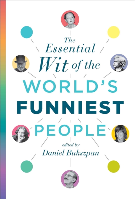 Essential Wit of the World's Funniest People