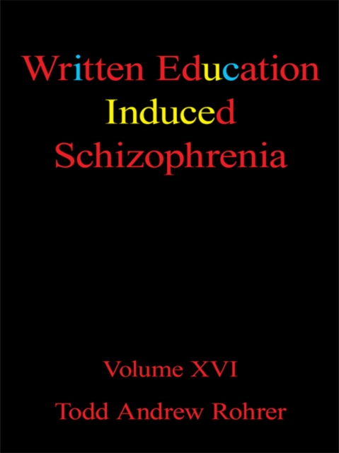 Written Education Induced Schizophrenia
