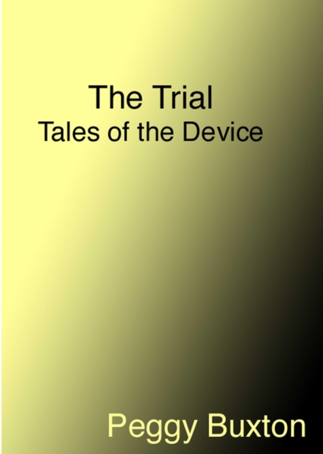 Trial, Tales of the Device