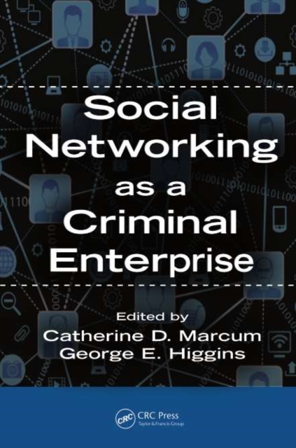 Social Networking as a Criminal Enterprise