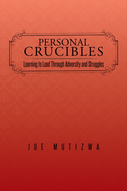 Personal Crucibles
