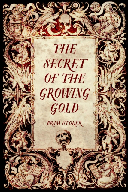Secret of the Growing Gold