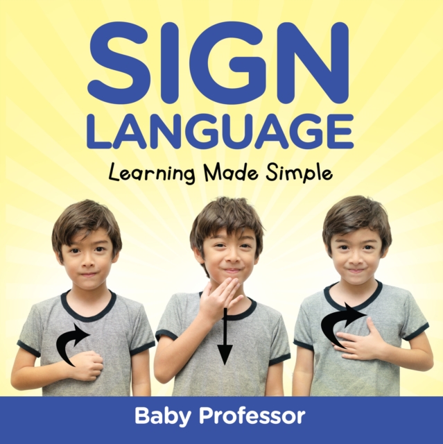 Sign Language Workbook for Kids - Learning Made Simple