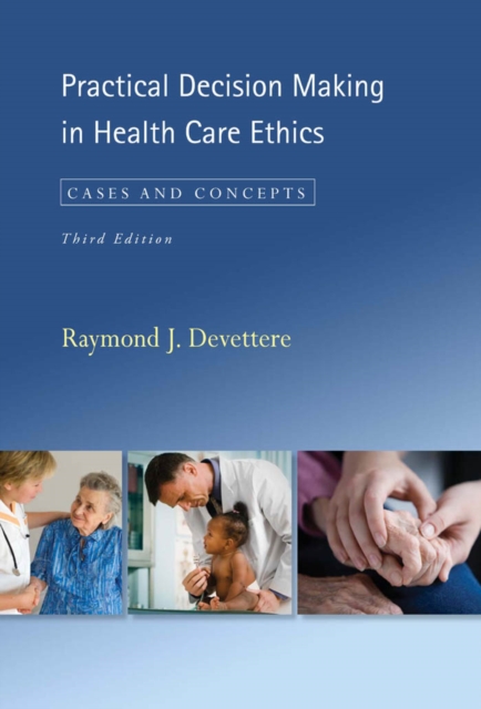 Practical Decision Making in Health Care Ethics