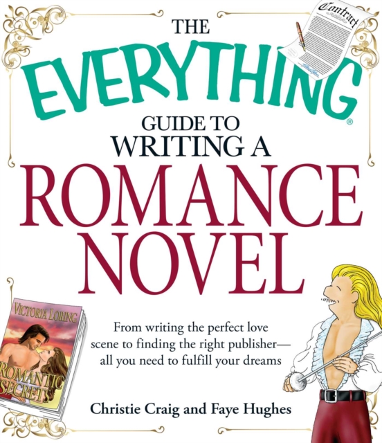 The Everything Guide to Writing a Romance Novel