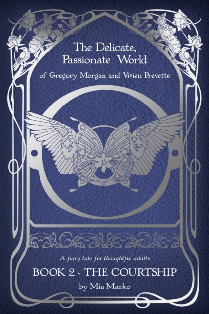 Delicate, Passionate World of Gregory Morgan and Vivien Prevette / Book 2 - The Courtship