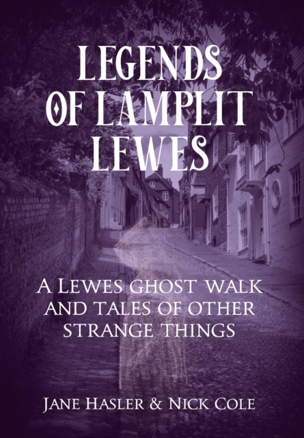 Legends of Lamplit Lewes