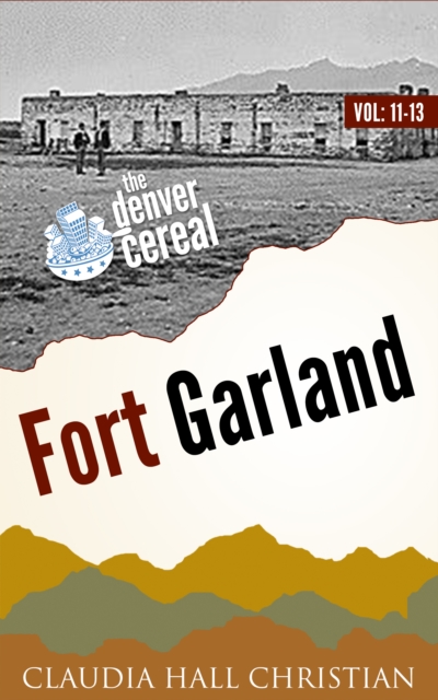 Fort Garland, Denver Cereal V11-13