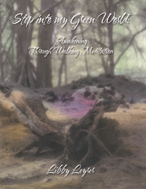 Step into My Green World: Awakening Through Walking Meditation