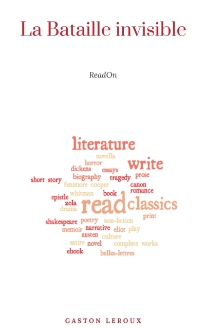 La Bataille invisible - Aventures effroyables de M. Herbert de Renich - Tome II