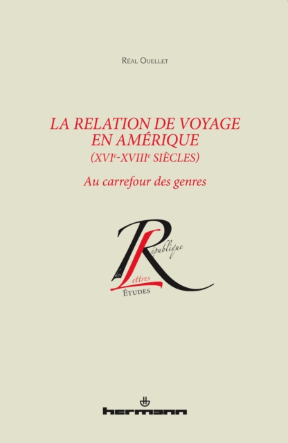 La Relation de voyage en Amérique (XVIe-XVIIIe siècles)