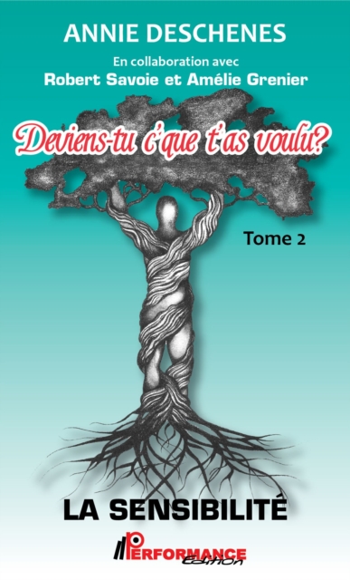 Deviens-tu c'que t'as voulu ? 02 : La sensibilité
