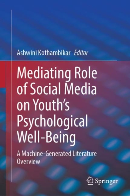 Mediating Role of Social Media on Youth's Psychological Well-Being