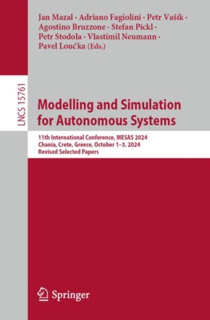 Modelling and Simulation for Autonomous Systems