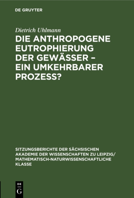 Die anthropogene Eutrophierung der Gewasser - Ein umkehrbarer Prozess?