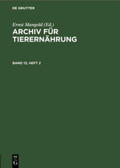 Archiv fur Tierernahrung. Band 13, Heft 2