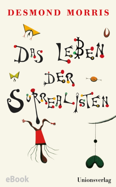 Das Leben der Surrealisten