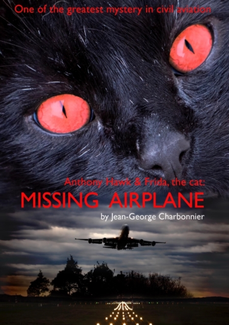 ANTHONY HAWK and FRIDA, THE CAT: "e;Missing Airplane"e;