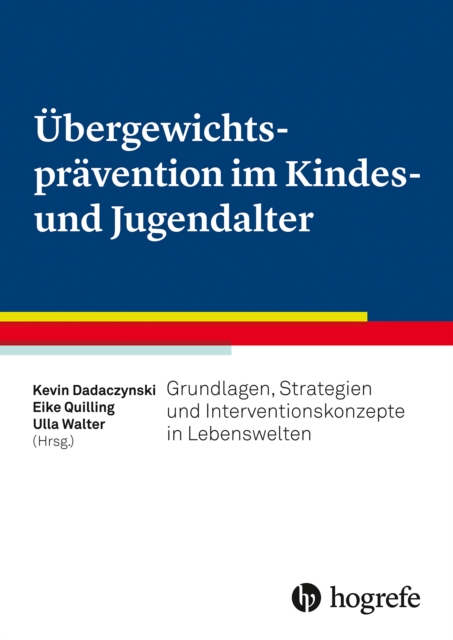 Übergewichtsprävention im Kindes– und Jugendalter