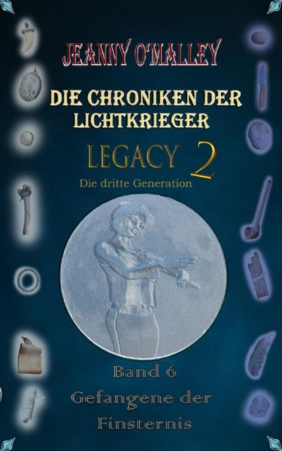 Die Chroniken der Lichtkrieger - Legacy 2 - Die dritte Generation