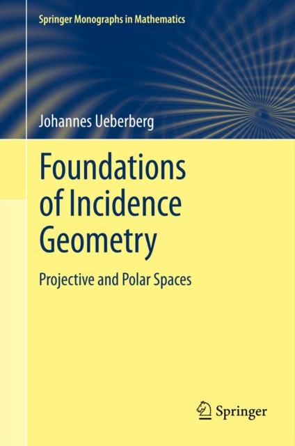 Foundations of Incidence Geometry