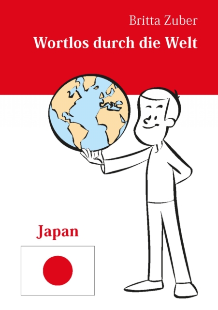 Wortlos durch die Welt - Japan