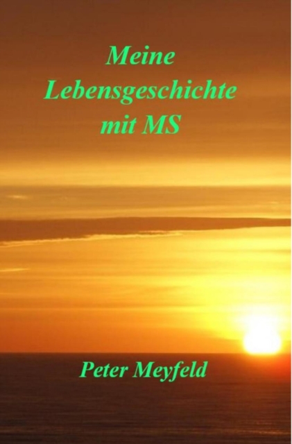 Meine Lebensgeschichte mit MS