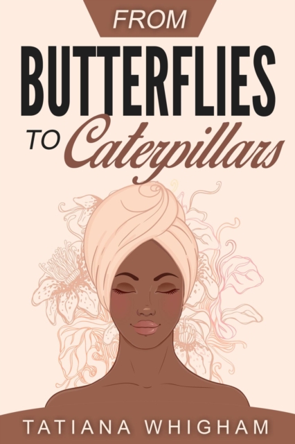 From Butterflies to Caterpillars