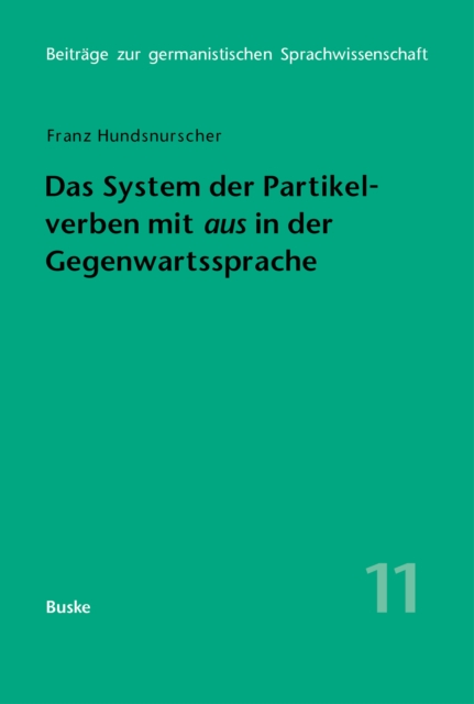 Das System der Partikelverben mit »aus« in der Gegenwartssprache