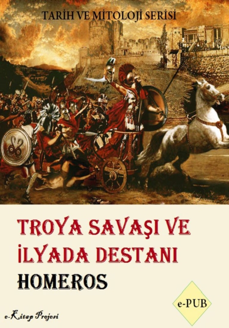 Troya Savaşı ve İlyada Destani