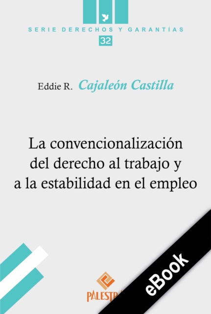 La convencionalización del derecho al trabajo y a la estabilidad en el empleo