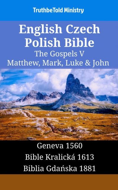 English Czech Polish Bible - The Gospels V - Matthew, Mark, Luke & John