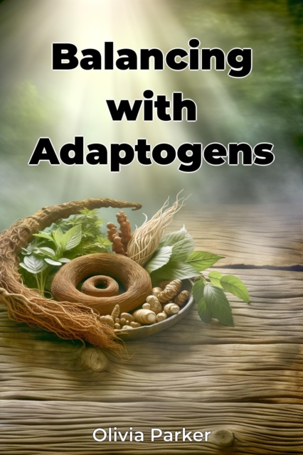 Balancing with Adaptogens