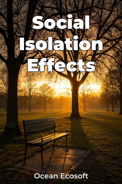 Social Isolation Effects
