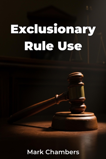 Exclusionary Rule Use