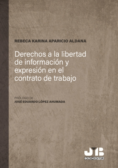 Derechos a la libertad de informacion y expresion en el contrato de trabajo
