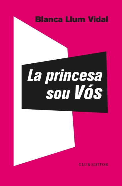 La princesa sou Vós