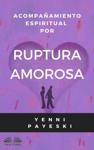 Acompañamiento Espiritual Por Ruptura Amorosa