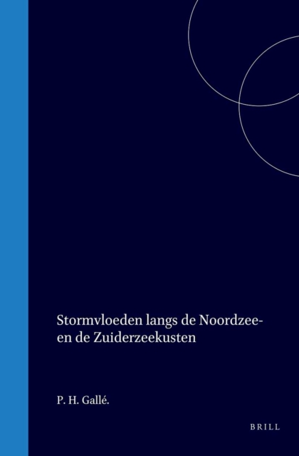 Stormvloeden langs de Noordzee- en de Zuiderzeekusten