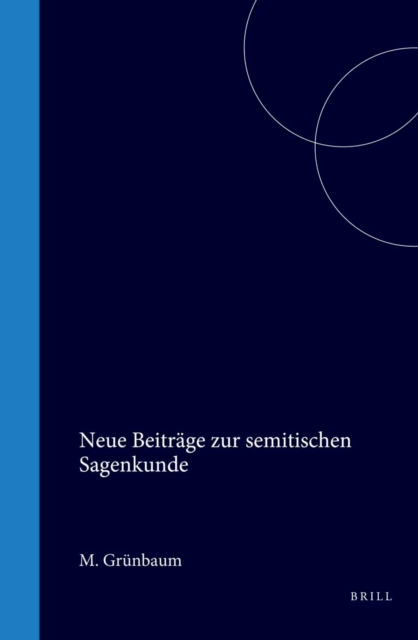 Neue Beitrage zur semitischen Sagenkunde
