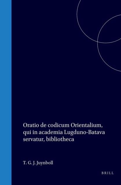 Oratio de codicum Orientalium, qui in academia Lugduno-Batava servatur, bibliotheca