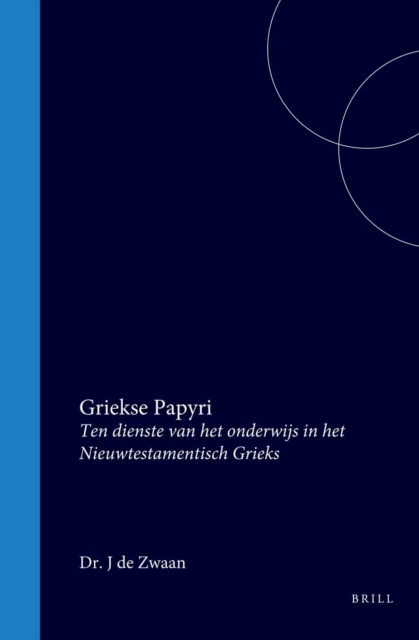 Griekse papyri ten dienste van het onderwijs in het Nieuwtestamentisch Grieks