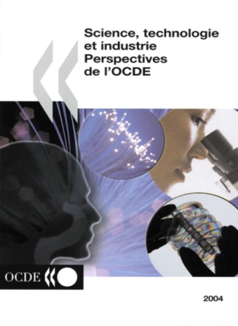 Science, technologie et industrie : Perspectives de l'OCDE 2004