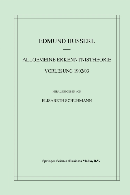 Allgemeine Erkenntnistheorie Vorlesung 1902/03