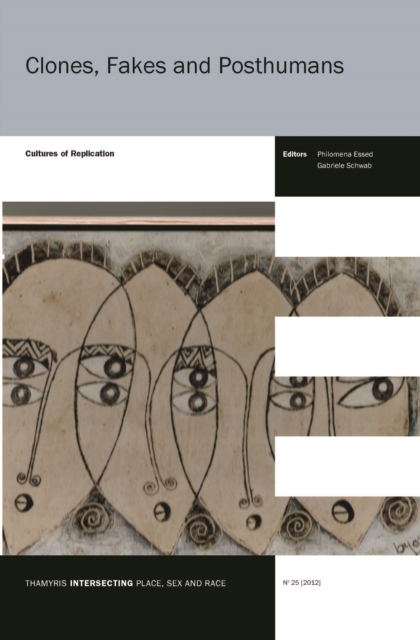 Clones, Fakes and Posthumans