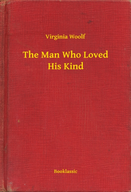 Man Who Loved His Kind