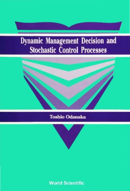 Dynamic Management Decision And Stochastic Control Processes