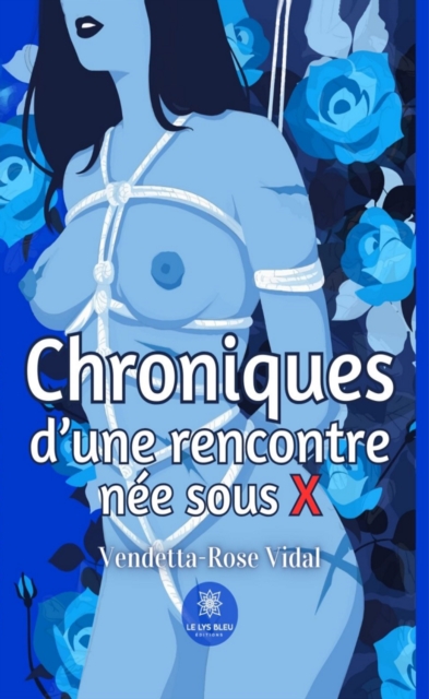 Chroniques d'une rencontre nee sous X