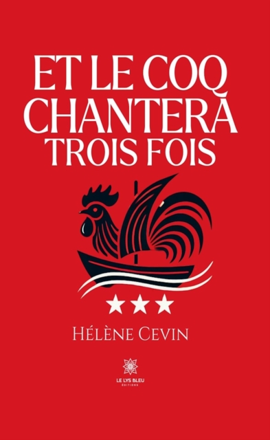 Et le coq chantera trois fois