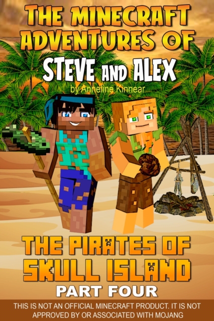 Minecraft Adventures of Steve and Alex - The Pirates of Skull Island - Part Four